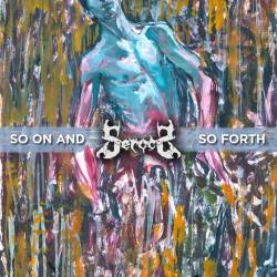 Serocs : So on and So Forth